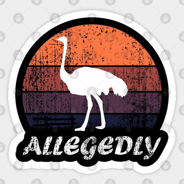 Retro Vintage Allegedly Ostrich Sticker by UranusArts